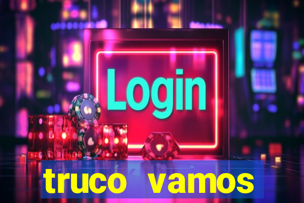 truco vamos torneios online